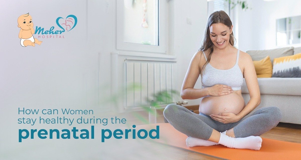 Stay Healthy During the Prenatal Period